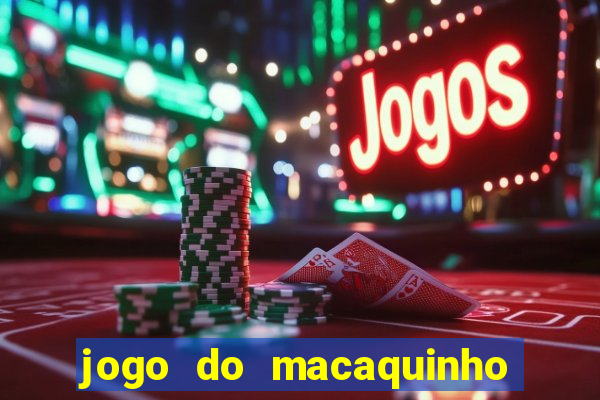 jogo do macaquinho que ganha dinheiro